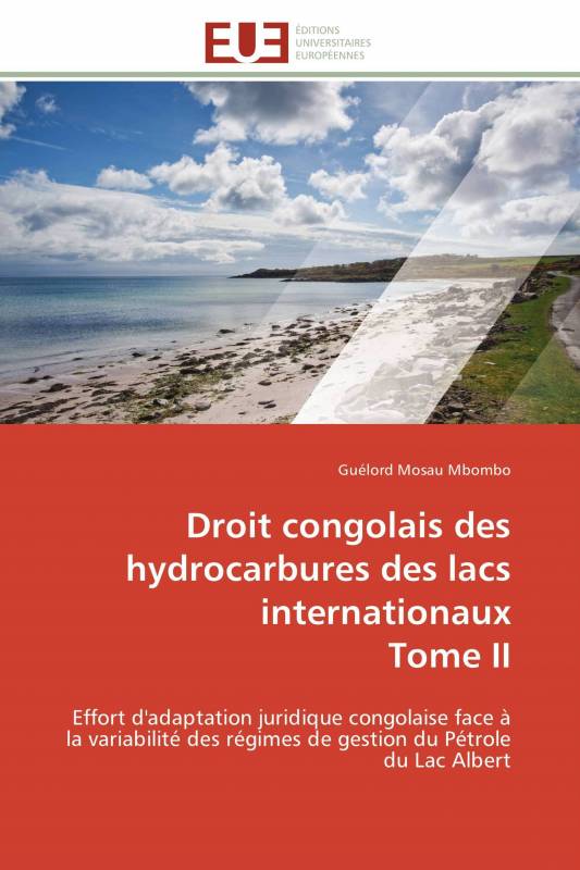 Droit congolais des hydrocarbures des lacs internationaux  Tome II