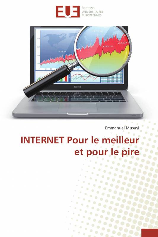 INTERNET Pour le meilleur et pour le pire