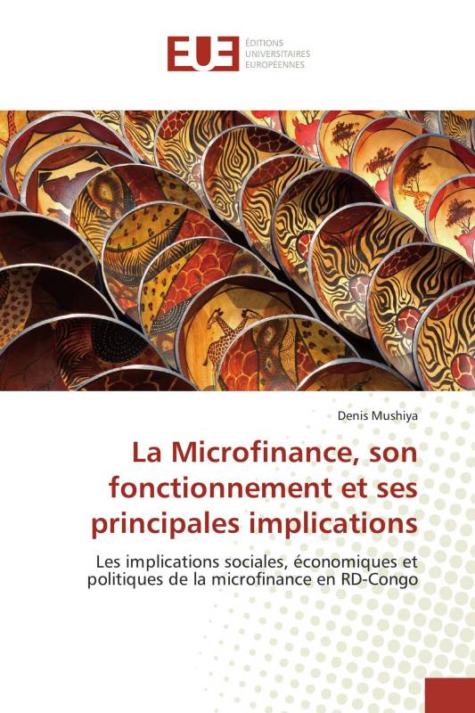 La Microfinance, son fonctionnement et ses principales implications