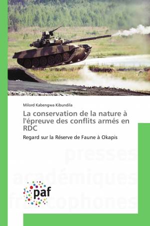 La conservation de la nature à l&#039;épreuve des conflits armés en RDC