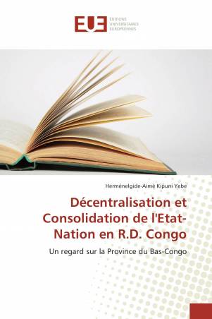 Décentralisation et Consolidation de l'Etat-Nation en R.D. Congo