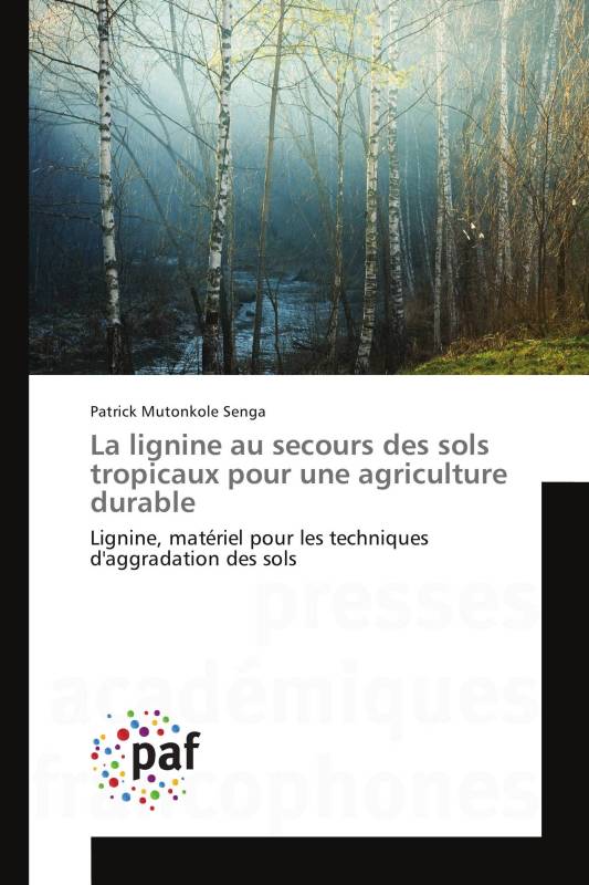 La lignine au secours des sols tropicaux pour une agriculture durable