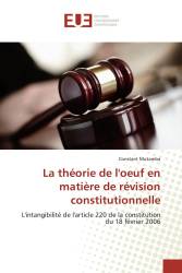 La théorie de l'oeuf en matière de révision constitutionnelle