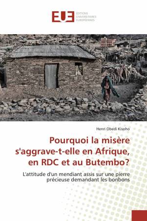 Pourquoi la misère s'aggrave-t-elle en Afrique, en RDC et au Butembo?