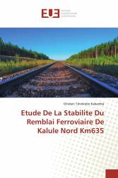 Etude De La Stabilite Du Remblai Ferroviaire De Kalule Nord Km635