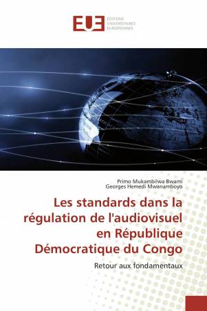 Les standards dans la régulation de l&#039;audiovisuel en République Démocratique du Congo