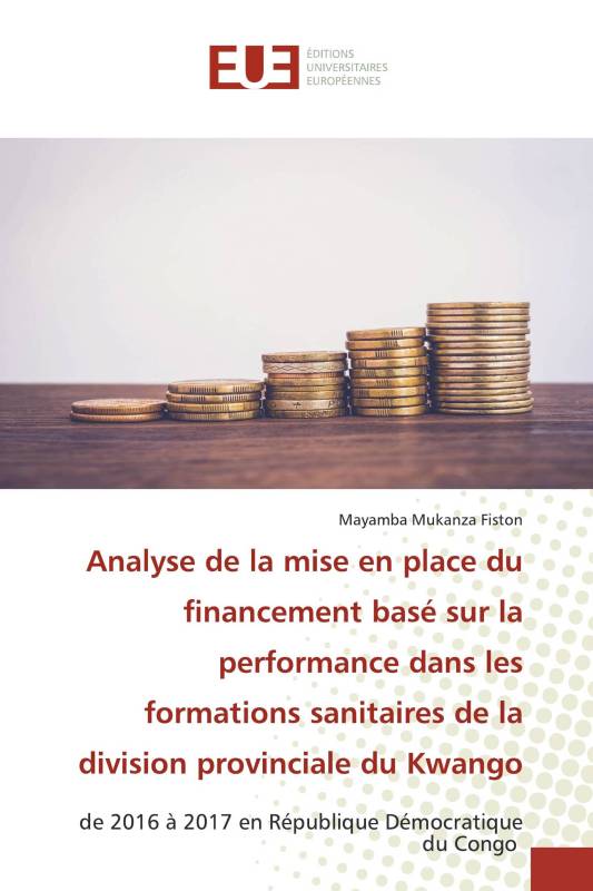 Analyse de la mise en place du financement basé sur la performance dans les formations sanitaires de la division provinciale du