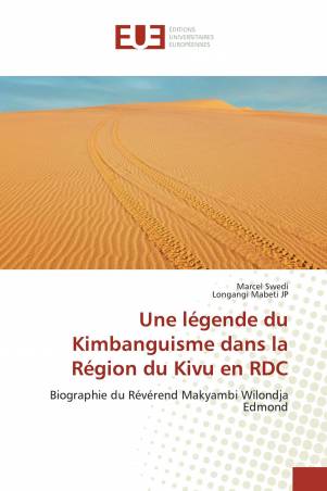 Une légende du Kimbanguisme dans la Région du Kivu en RDC