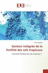 Gestion intégrée de la fertilité des sols tropicaux