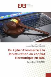 Du Cyber-Commerce à la structuration du contrat électronique en RDC