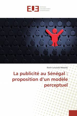 La publicité au Sénégal : proposition d’un modèle perceptuel