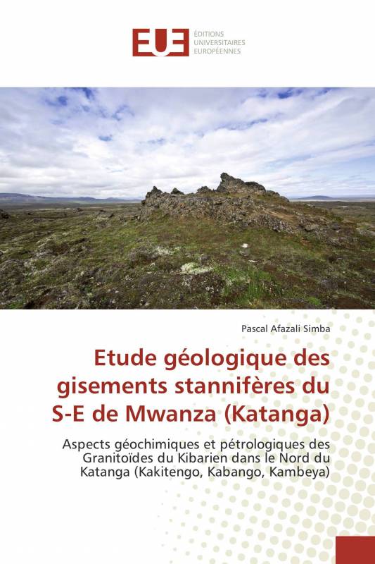 Etude géologique des gisements stannifères du S-E de Mwanza (Katanga)