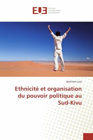 Ethnicité et organisation du pouvoir politique au Sud-Kivu