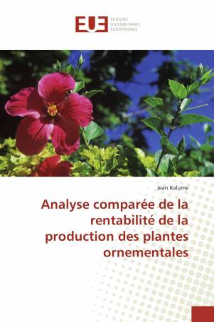 Analyse comparée de la rentabilité de la production des plantes ornementales
