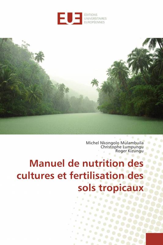 Manuel de nutrition des cultures et fertilisation des sols tropicaux