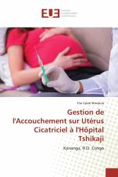 Gestion de l'Accouchement sur Utérus Cicatriciel à l'Hôpital Tshikaji