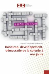 Handicap, développement, démocratie de la colonie à nos jours