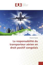 La responsabilité du transporteur aérien en droit positif congolais