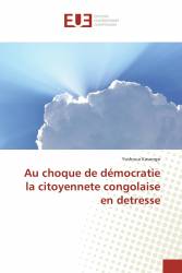 Au choque de démocratie la citoyennete congolaise en detresse