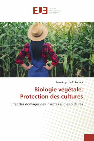 Biologie végétale: Protection des cultures