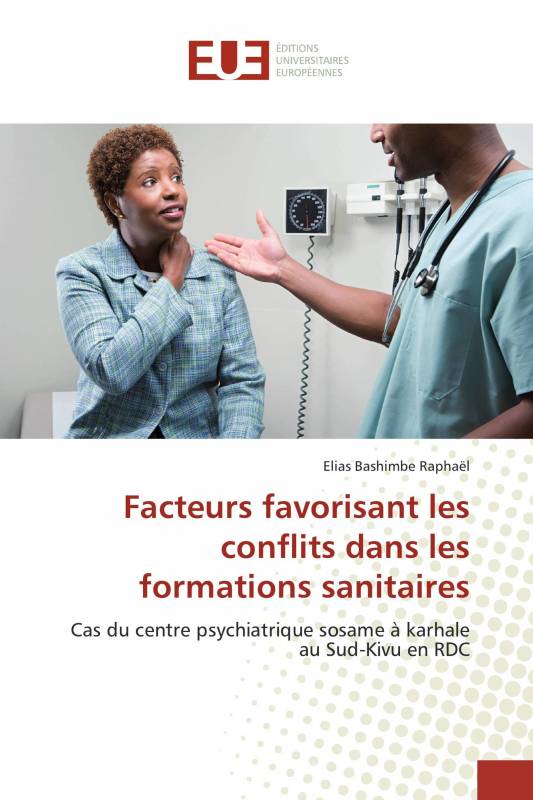 Facteurs favorisant les conflits dans les formations sanitaires