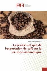 La problématique de l'exportation de café sur la vie socio-économique