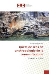 Quête de sens en anthropologie de la communication