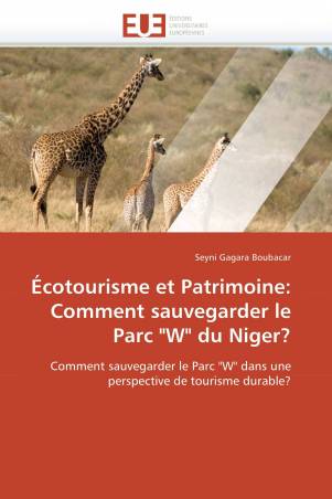 Écotourisme et Patrimoine: Comment sauvegarder le Parc "W" du Niger?