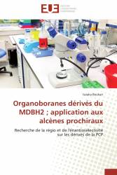 Organoboranes dérivés du MDBH2 ； application aux alcènes prochiraux