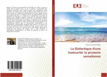 La Dialectique d'une insécurité: la piraterie somalienne