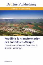 Redéfinir la transformation des conflits en Afrique