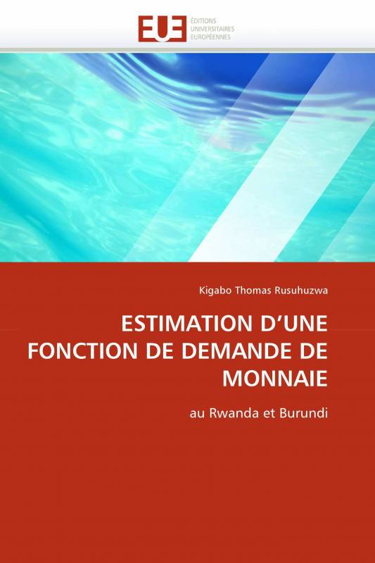 ESTIMATION D'UNE FONCTION DE DEMANDE DE MONNAIE