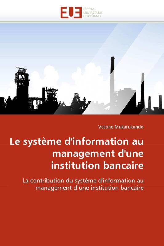 Le système d'information au management d'une institution bancaire