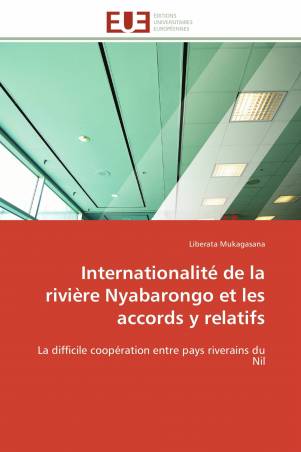 Internationalité de la rivière Nyabarongo et les accords y relatifs