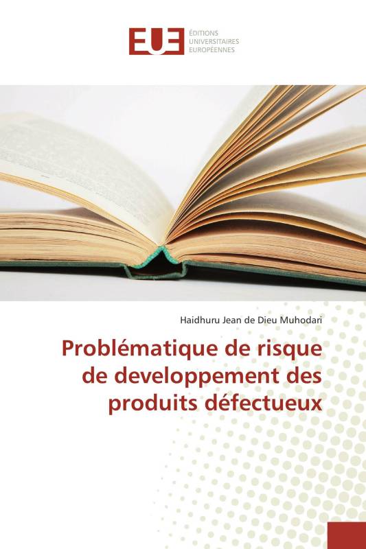 Problématique de risque de developpement des produits défectueux