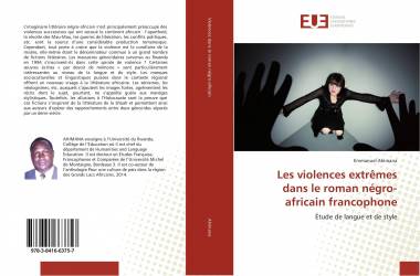 Les violences extrêmes dans le roman négro-africain francophone