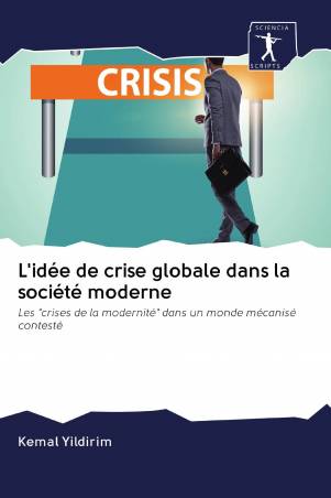 L'idée de crise globale dans la société moderne