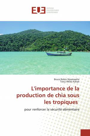 L'importance de la production de chia sous les tropiques