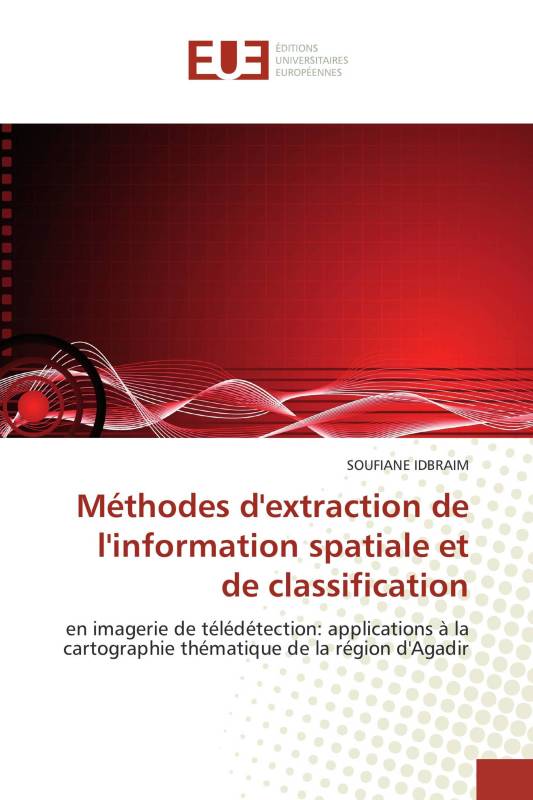 Méthodes d'extraction de l'information spatiale et de classification