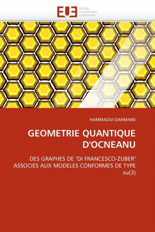 GEOMETRIE QUANTIQUE D'OCNEANU