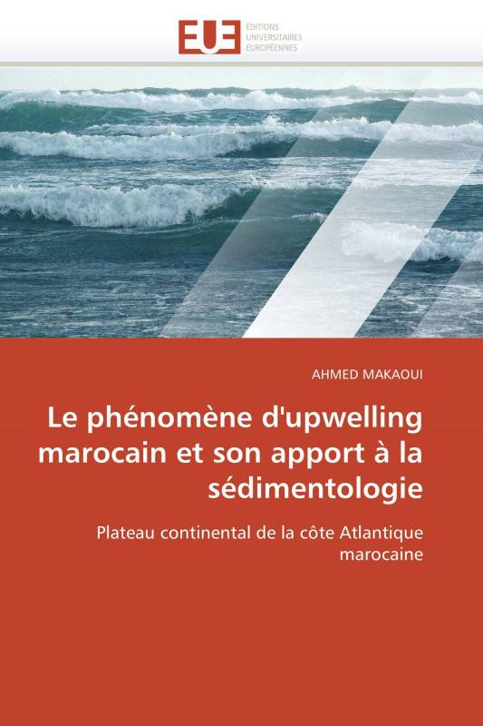 Le phénomène d'upwelling marocain et son apport à la sédimentologie