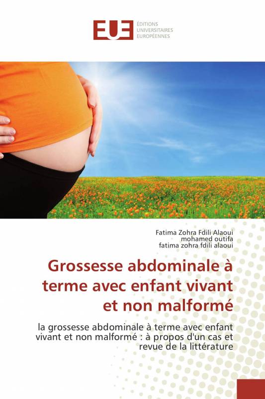 Grossesse abdominale à terme avec enfant vivant et non malformé