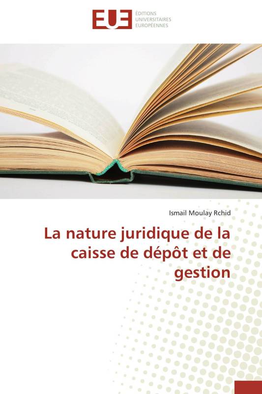 La nature juridique de la caisse de dépôt et de gestion