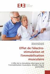 Effet de l'électro-stimulation et l'immobilisation musculaire