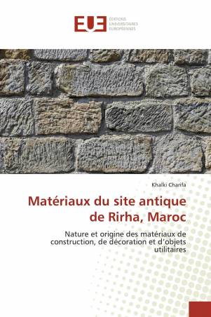 Matériaux du site antique de Rirha, Maroc