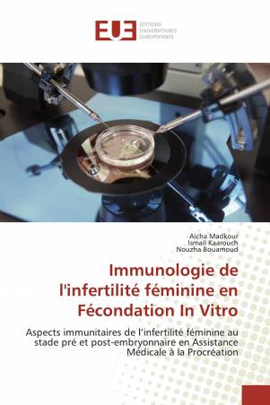 Immunologie de l'infertilité féminine en Fécondation In Vitro
