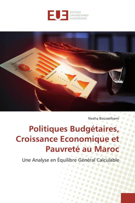 Politiques Budgétaires, Croissance Economique et Pauvreté au Maroc