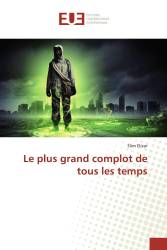 Le plus grand complot de tous les temps