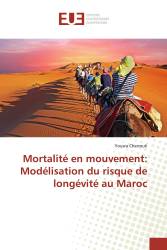 Mortalité en mouvement: Modélisation du risque de longévité au Maroc