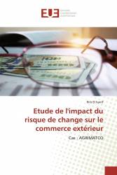 Etude de l'impact du risque de change sur le commerce extérieur